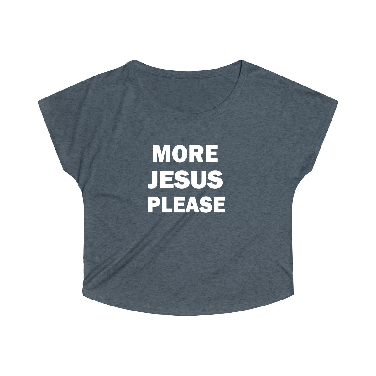 More Jesus Please - Women's Tri-Blend Dolman