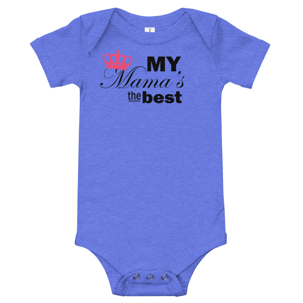 My Mama's the Best- Baby bodysuit